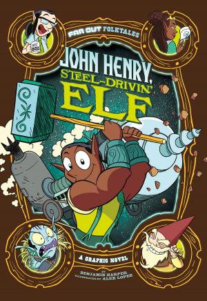Cover of the book John Henry, Steel-Drivin' Elf by Steven Anthony Otfinoski