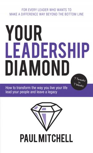 Cover of the book Your Leadership Diamond by Rodney Scharboneau