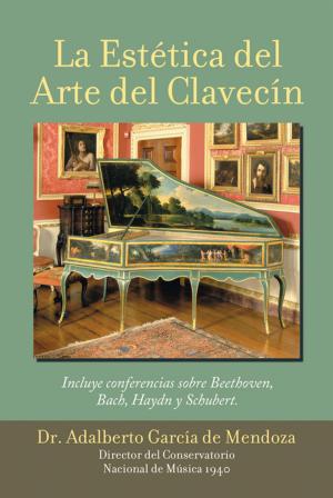 Cover of the book La Estética Del Arte Del Clavecín by Damian Arias - Matos