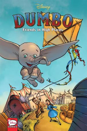 Book cover of Disney Dumbo: Friends in High Places (Graphic Novel)