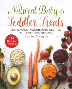 Cover of the book Natural Baby & Toddler Treats by Greg Senyo