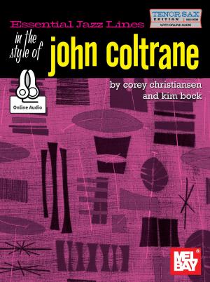 Cover of the book Essential Jazz Lines in the Style of John Coltrane, Tenor Sax by William Bay