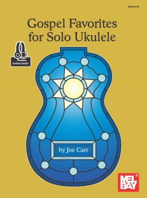 Cover of the book Gospel Favorites for Solo Ukulele by Glen Sica