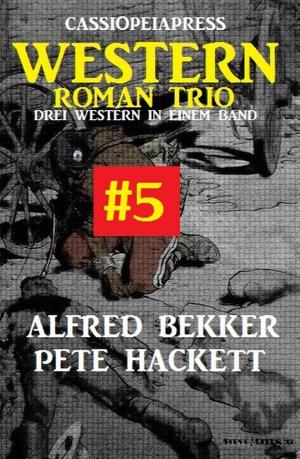Cover of the book Cassiopeiapress Western Roman Trio #5 by Alfred Bekker