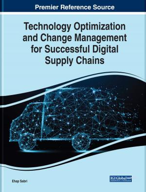 bigCover of the book Technology Optimization and Change Management for Successful Digital Supply Chains by 