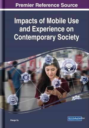 Cover of the book Impacts of Mobile Use and Experience on Contemporary Society by Aiping Chen-Gaffey, Heather Getsay