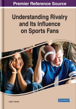 Cover of the book Understanding Rivalry and Its Influence on Sports Fans by 