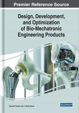 Cover of the book Design, Development, and Optimization of Bio-Mechatronic Engineering Products by B. Tynan, J. Willems, R. James