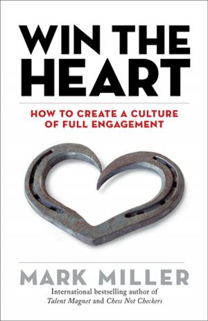 Cover of the book Win the Heart by John Hope Bryant