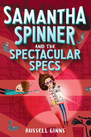bigCover of the book Samantha Spinner and the Spectacular Specs by 