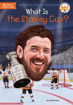 Cover of the book What Is the Stanley Cup? by Will Moses