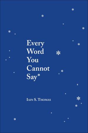 Cover of the book Every Word You Cannot Say by G. B. Trudeau