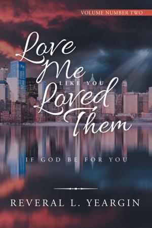 Cover of the book Love Me Like You Loved Them by Werner Bürklin