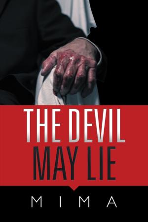 Cover of the book The Devil May Lie by Melinda Eitzen JD, Scott Clarke CFP, Vicki James MS LPC LMFT