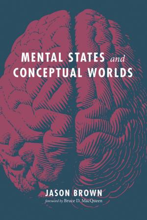 Cover of the book Mental States and Conceptual Worlds by Anthony J. Headley