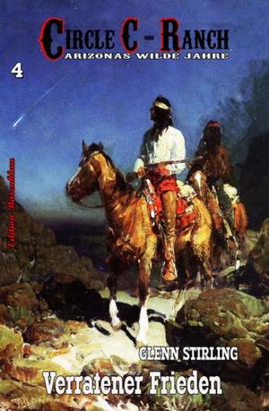 Cover of the book Circle C-Ranch #4: Verratener Frieden by Pete Hackett