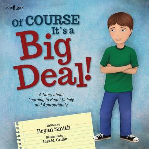 Cover of the book Of Course It's a Big Deal by Julia Cook