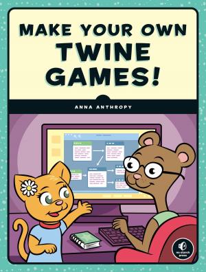 Cover of the book Make Your Own Twine Games! by Nathanael Kuipers, Mattia Zamboni