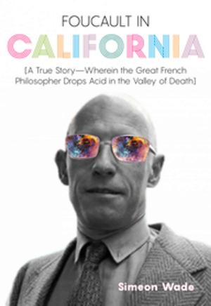 Cover of the book Foucault in California by Raj Jayadev, Jean Melesaine