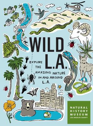 Cover of the book Wild LA by Nancy Ross Hugo, Robert Llewellyn