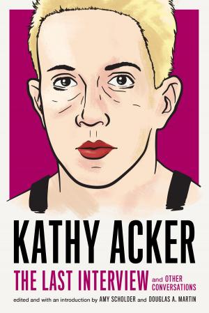 Cover of the book Kathy Acker: The Last Interview by Helie Lee