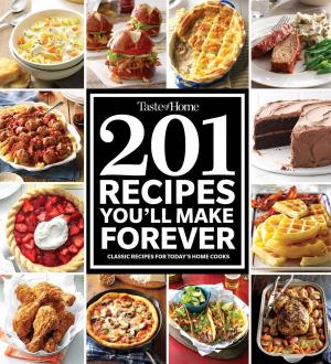 Cover of the book Taste of Home 201 Recipes You'll Make Forever by 