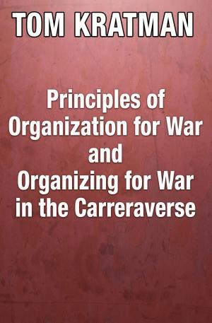 Book cover of Principles of Organization for War and Organizing for War in the Carreraverse