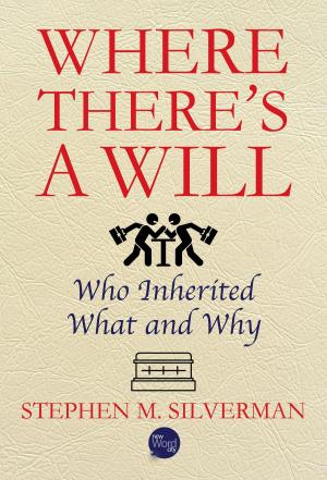 Book cover of Where There's a Will: Who Inherited What and Why