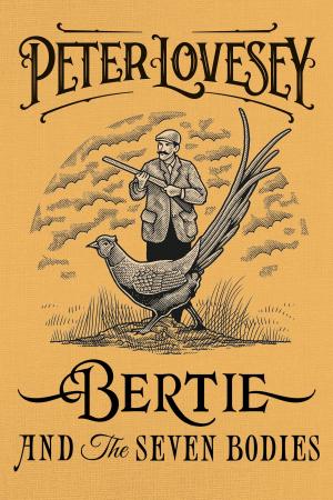 Cover of the book Bertie and the Seven Bodies by Lene Kaaberbol, Agnete Friis