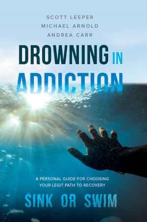 Cover of Drowning in Addiction: Sink or Swim
