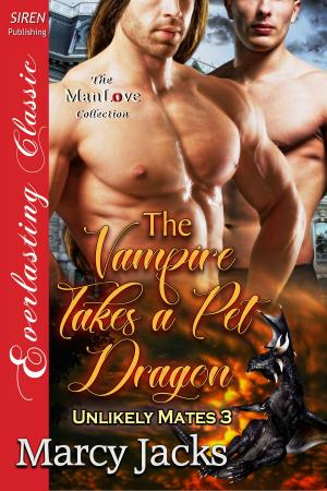 Cover of the book The Vampire Takes a Pet Dragon by Marcy Jacks