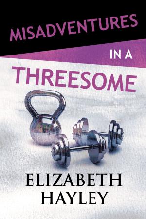Cover of the book Misadventures in a Threesome by Sierra Simone, Victoria Blue, Elizabeth Hayley, Shayla Black