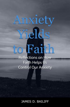 Cover of the book Anxiety Yields to Faith: by Anita Venturi