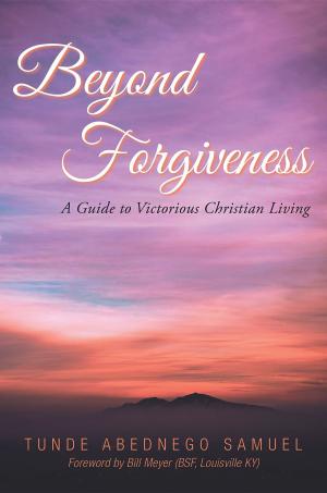Cover of the book Beyond Forgiveness by Reynaldo Pareja