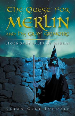 Cover of the book The Quest for Merlin and His Gray Grimoire: by Betty Gossell, Karen Pickens