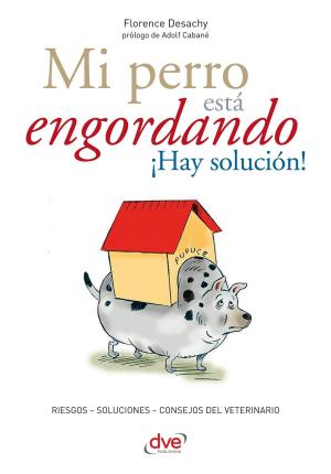 Book cover of Mi perro está engordando ¡Hay solución!