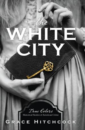 Cover of the book The White City by Richard Ankony