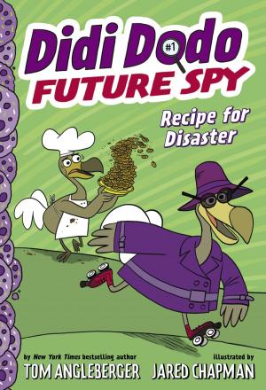 Book cover of Didi Dodo, Future Spy: Recipe for Disaster (Didi Dodo, Future Spy #1)