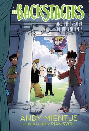Cover of the book The Backstagers and the Theater of the Ancients (Backstagers #2) by Elaine Kaye