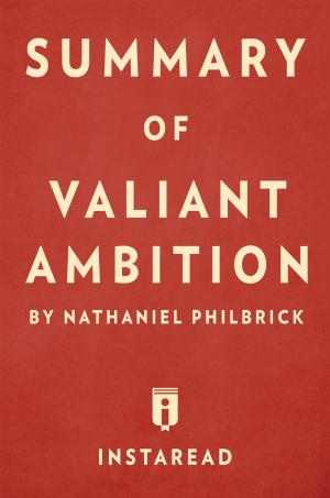 Cover of the book Summary of Valiant Ambition by Instaread