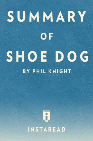 Cover of the book Summary of Shoe Dog by Instaread Summaries