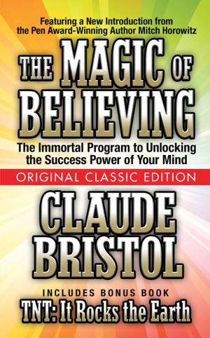 Cover of the book The Magic of Believing (Original Classic Edition) by Joseph Murphy, Ph.D. D.D.