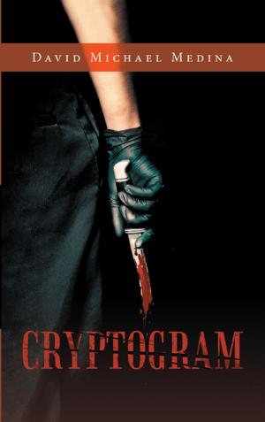 Cover of Cryptogram by David Michael Medina, AuthorHouse