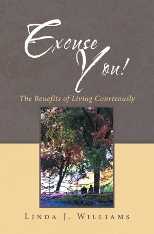 Cover of the book Excuse You! by Lord Ministries Services