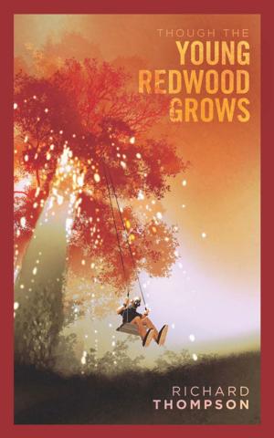 Cover of the book Though the Young Redwood Grows by Nicole DiDomenico Angelwriter