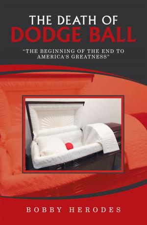 Cover of the book The Death of Dodge Ball by Rose Portillo