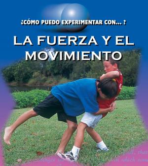 Cover of the book La fuerza y el movimento by Janet Slingerland