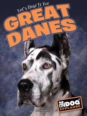Cover of the book Great Danes by Robin Koontz