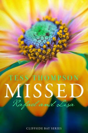 Cover of the book Missed: Rafael and Lisa by Tess Thompson