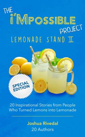 Cover of the book The i'Mpossible Project: Lemonade Stand: Volume II by Steve Pronger